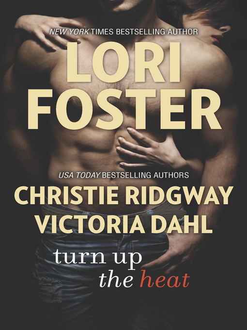 Title details for Turn Up the Heat/Love Won't Wait/Beach House Beginnings/Strong Enough to Love by Christie Ridgway - Available